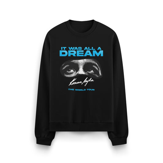 It Was All A Dream Sweatshirt 7 Auras